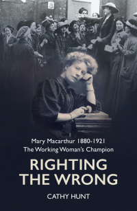 Mary Macarthur 1880-1921 The Working Woman’s Champion